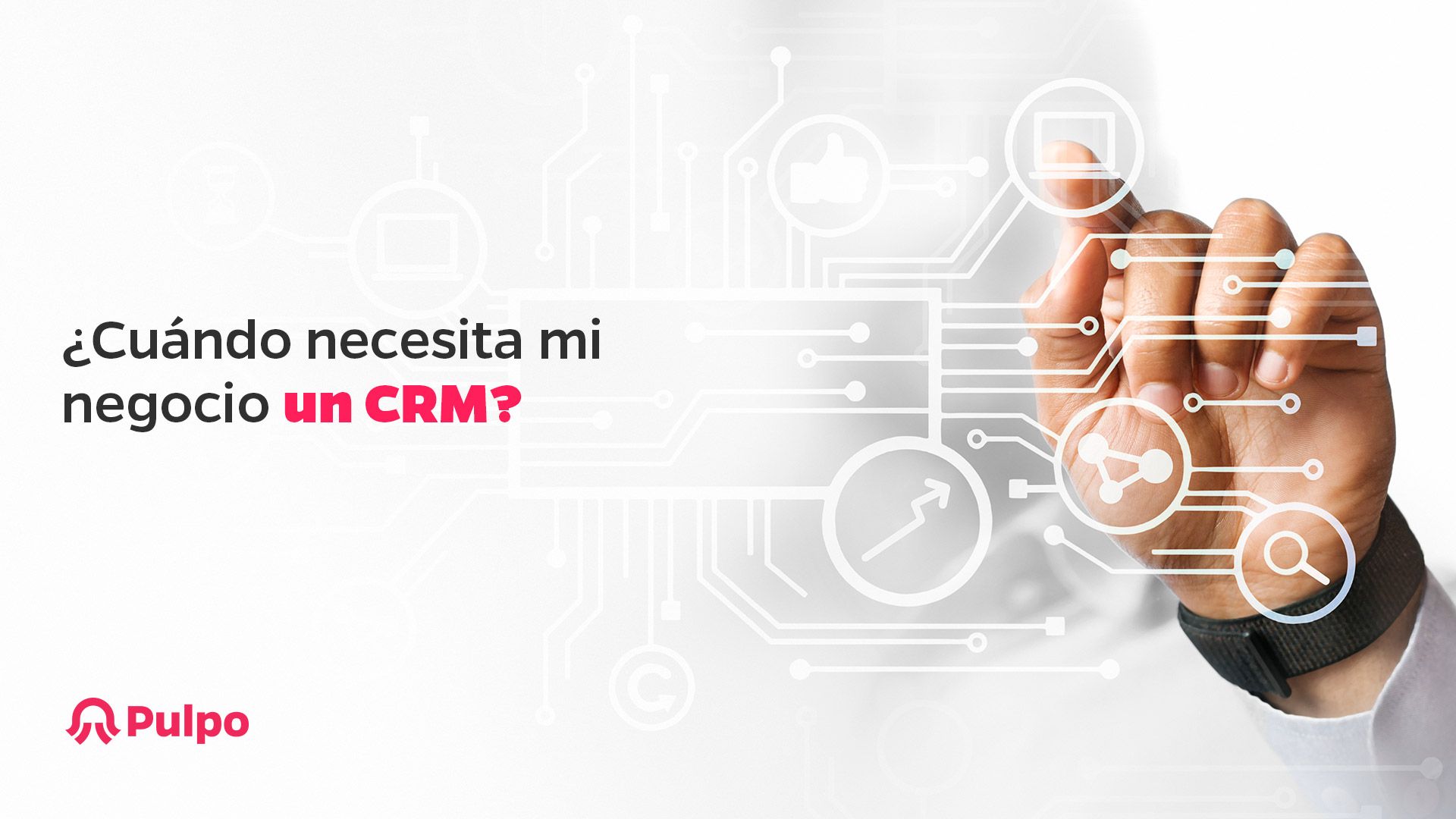 ¿Cuándo necesita mi negocio un CRM a la medida?