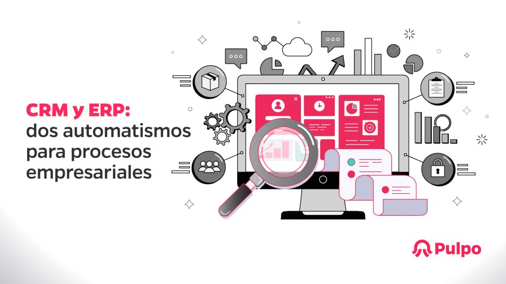 CRM y ERP: dos automatismos para procesos empresariales
